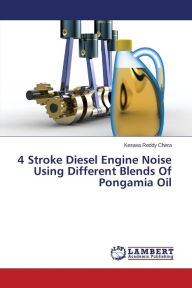 4 Stroke Diesel Engine Noise Using Different Blends of Pongamia Oil Chirra Kesava Reddy Author