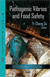 Pathogenic Vibrios and Food Safety Yi-Cheng Su Author