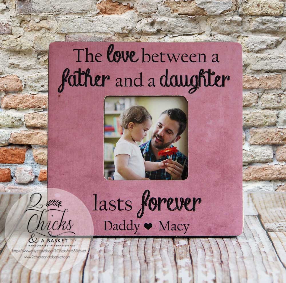 Father's Day Picture Frame, Personalized Dad The Love Between A Father & Daughter Lasts Forever