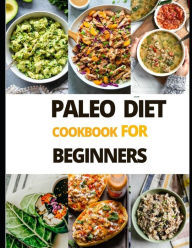 Paleo Diet Cook Book For Beginners Harold Wilson Author
