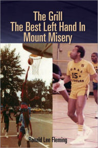The Grill The Best Left Hand In Mount Misery Ronald Lee Fleming Author
