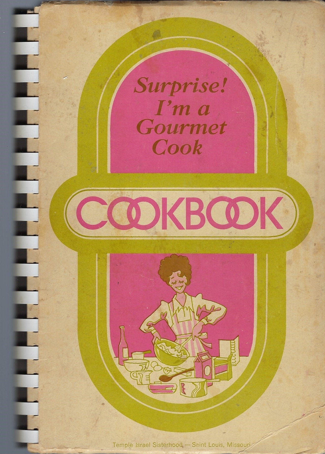 st Louis Missouri Vintage 1974 Temple Israel Sisterhood Surprise I'm A Gourmet Ethnic Jewish Cook Cookbook Mo Community Rare Local Book