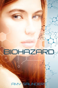 Biohazard (A Novella) Amy Saunders Author