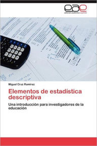 Elementos de Estadistica Descriptiva Miguel Cruz Ram Rez Author