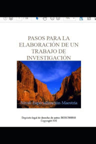 PASOS PARA LA ELABORACIÓN DE UN TRABAJO DE INVESTIGACIÓN José Ramón Molina Author