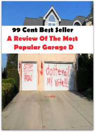 99 Cent Best Seller A Review Of The Most Popular Garage D (Art, Theology, Ethics, Chicken Soup, Thought, Theory, Self Help, Mystery, romance, action,