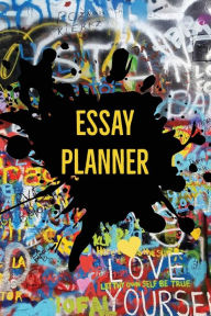 Essay Planner: Plan And Write Essays, College, High School, Middle School, Writing Skills, Book, Journal Amy Newton Author