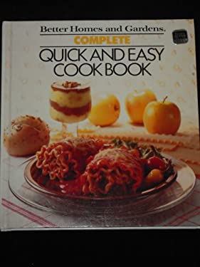 Better Homes and Gardens Complete Quick and Easy Cook Book