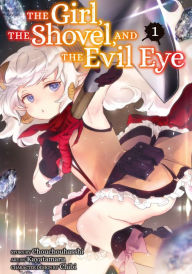 The Girl, the Shovel, and the Evil Eye 1 Kayatamaru Author