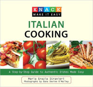 Knack Italian Cooking: A Step-by-Step Guide to Authentic Dishes Made Easy Maria Grazia Stranieri Author