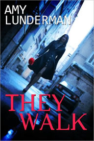 They Walk Amy Lunderman Author