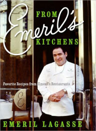 From Emeril's Kitchens: Favorite Recipes from Emeril's Restaurants Emeril Lagasse Author