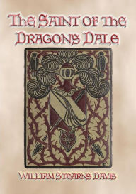 THE SAINT OF THE DRAGON'S DALE - Medieval Action and Adventure William S Davis Author
