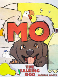 Mo: The Talking Dog Michelle Campbell-Scott Author