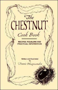 The Chestnut Cook Book Annie Bhagwandin Author