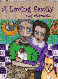 A Loving Family Amy Charmatz Author