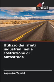 Utilizzo dei rifiuti industriali nella costruzione di autostrade Yogendra Tandel Author