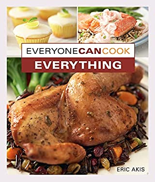 Everyone Can Cook Everything by Eric Akis