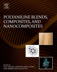 Polyaniline Blends, Composites, and Nanocomposites P. M. Visakh Editor