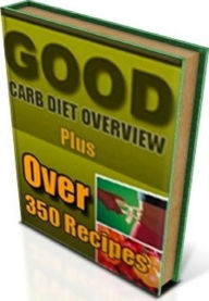 Best Diet Cooking Tips eBook about Good Carb Diet Over 360 - The program is based largely on reducing or eliminating foods with a high glycemic index.