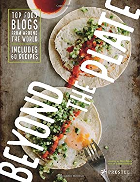 Beyond the Plate : Top Food Blogs from Around the World by Daniela Galarza