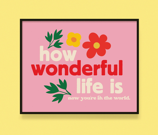 How Wonderful Life Is Print. Elton John | Your Song Retro, Floral, Colorful Wall Art Unframed 10x8, 14x11 Gallery Mailed