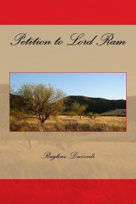 Petition to Lord Ram Raghav Dwivedi Author