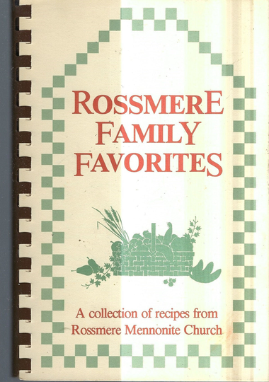 Lancaster Pennsylvania Vintage 1988 Rossmere Mennonite Church Family Recipes Cookbook Pa Community Favorites Collectible Rare Cook Book