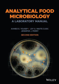 Analytical Food Microbiology: A Laboratory Manual Ahmed E. Yousef Author