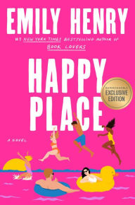Happy Place (B&N Exclusive Edition) Emily Henry Author