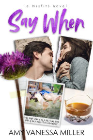 Say When Amy Vanessa Miller Author
