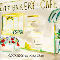 City Bakery Cafe Mabel Chase Author