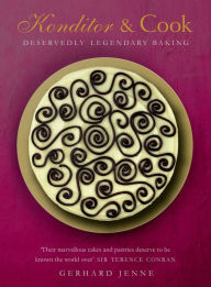 Konditor & Cook: Deservedly Legendary Baking Gerhard Jenne Author