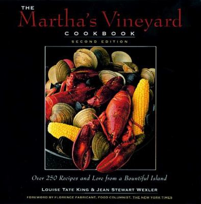 The Martha's Vineyard Cookbook : Over 250 Recipes and Lore from a Bountiful Island by Jean S., King, Louise T. Wexler