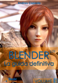 Blender - La guida definitiva - volume 5 Andrea Coppola Author