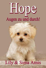 Hope, Augen zu und durch! Lily Amis Author