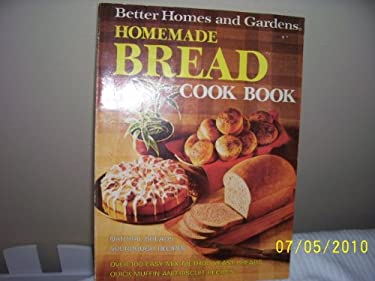 Better Homes and Garden Homemade Bread Cook Book by Better Homes and Gardens Editors