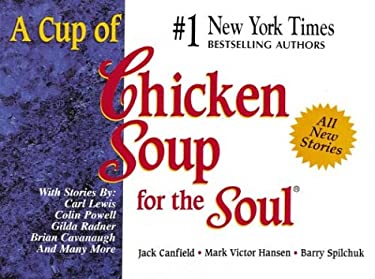 A Cup of Chicken Soup for the Soul by Mark Victor, Canfield, Jack, Spilchuk, Barry Hansen