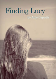 Finding Lucy Amy Copadis Author