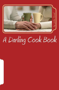 A Darling Cook Book: Just sweets! John Mark Read Author