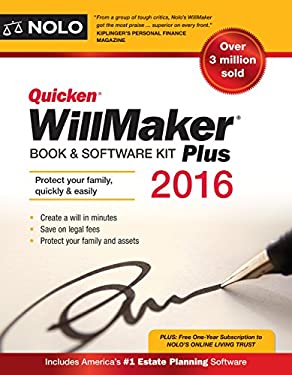 Quicken Willmaker Plus 2016 : Book and Software Kit by Editors of Nolo