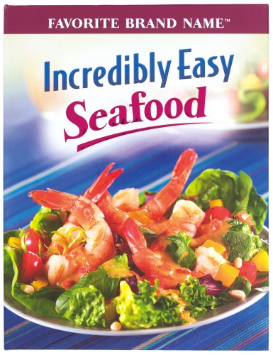 Incredibly Easy Seafood by Publications International
