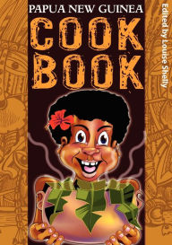Papua New Guinea Cook Book Louise Shelly Editor