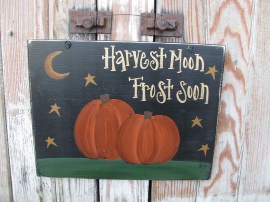 Primitive Fall Autumn Harvest Moon Frost Soon Pumpkin Hand Painted Wooden Sign Gcc4760
