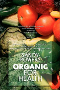 Organic for Health Sandy Powers Author