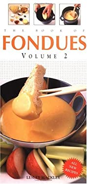 The Book of Fondues by Lesley Mackley