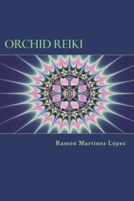 Orchid Reiki Ramón Martínez López Author