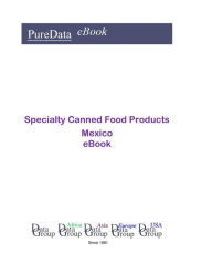 Specialty Canned Food Products in Mexico Editorial DataGroup Americas Author
