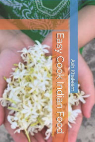 Easy Cook Indian Food Ash Khaleem Author