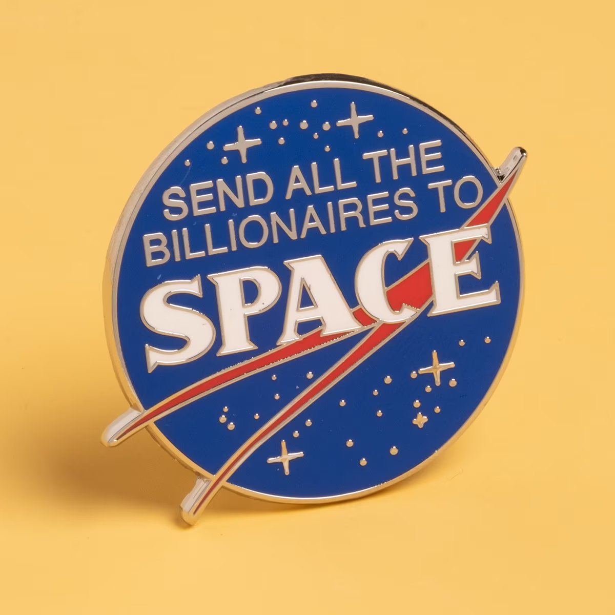 Send All The Billionaires To Space Pin